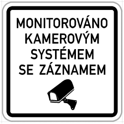 Dodatková tabule - Monitorováno kamerovým systémem se záznamem