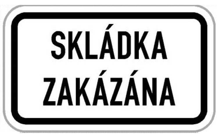 Dodatková tabule - Skládka zakázána