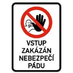 Zákaz vstupu nebezpečí pádu